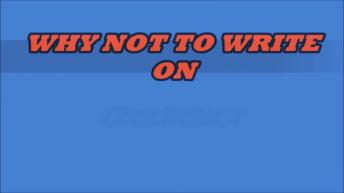 WHY NOT TO WRITE ON CURRENCY