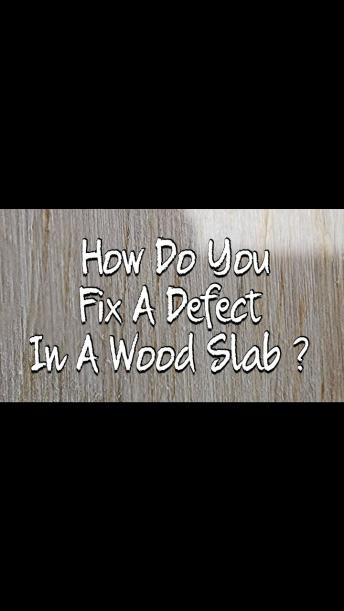 How Do You Fix A Defect In A Wood Slab