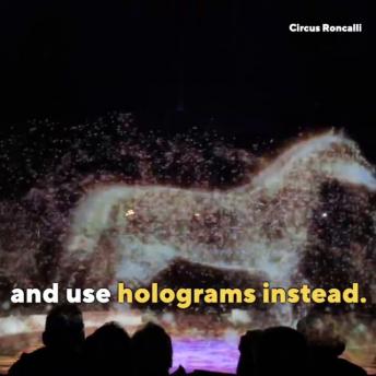 Leaving The Real Animals Alone, This German Circus Uses Holograms Instead