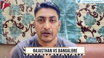 Bangalore vs Rajasthan: IPL  #DeepPoint by Deep Dasgupta