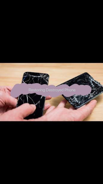 Restoring Destroyed Phone