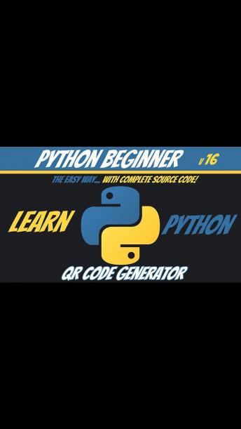 Python Beginner 16 - QR Code Generator - Learn Python The Easy Way