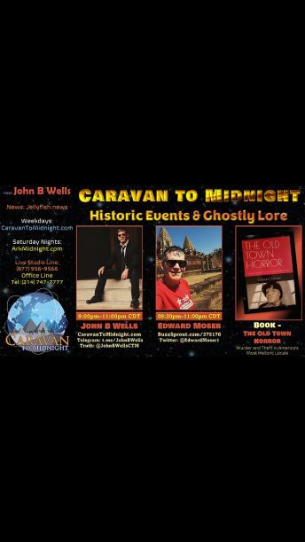 Historic Events & Ghostly Lore - John B Wells LIVE