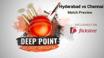 Hyderabad vs Chennai IPL #DeepPoint by Deep Dasgupta