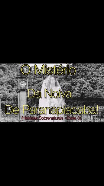Histórias Sobrenaturais! Parte 3 - 