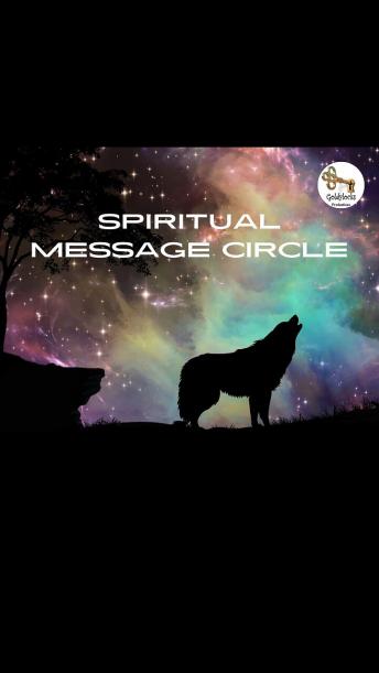9 Dec 2023 ~ Spiritual Message Circle ~ Ep 65