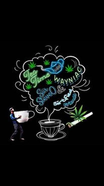 Tea Time #13 Tea Time with Siir SteveO and The Wayniac