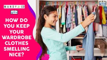 Top 3 Secrets To Keep Your Wardrobe Clothes Smelling Fresh